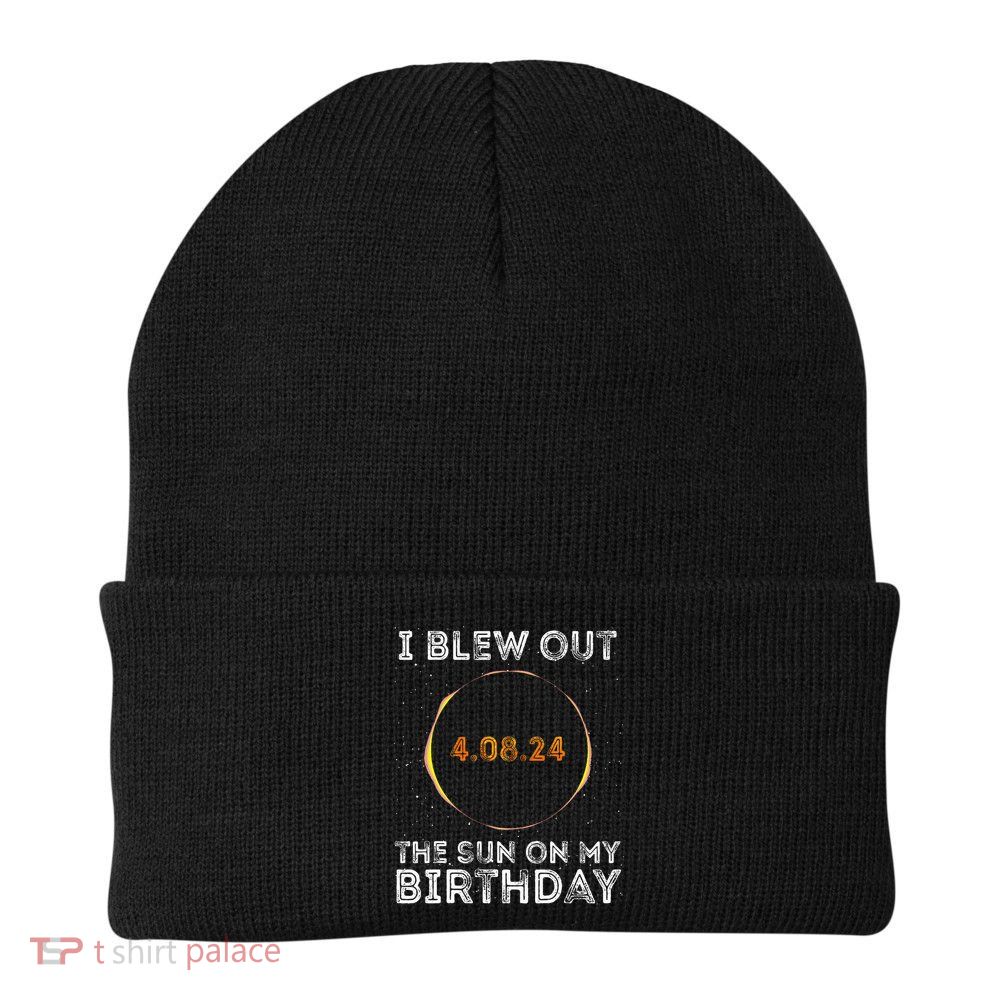 Total Solar Eclipse 4.08.24 Birthday Funny Quote Totality Beanie
