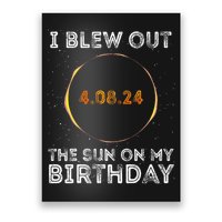 Total Solar Eclipse 4.08.24 Birthday Funny Quote Totality Poster
