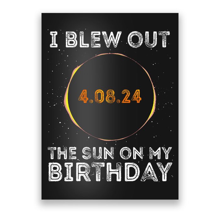 Total Solar Eclipse 4.08.24 Birthday Funny Quote Totality Poster
