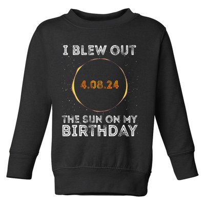 Total Solar Eclipse 4.08.24 Birthday Funny Quote Totality Toddler Sweatshirt