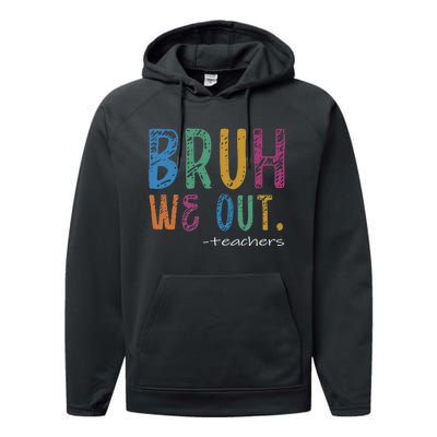 Teacher Summer End Of School Year Bruh We Out Teachers Performance Fleece Hoodie