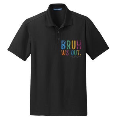 Teacher Summer End Of School Year Bruh We Out Teachers Dry Zone Grid Polo