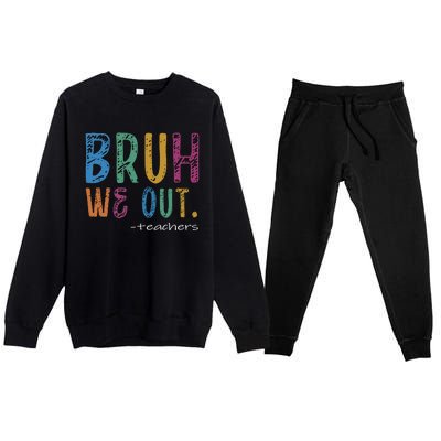 Teacher Summer End Of School Year Bruh We Out Teachers Premium Crewneck Sweatsuit Set