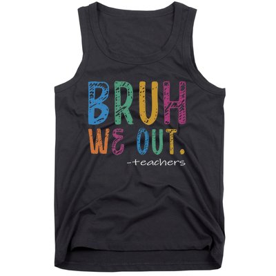 Teacher Summer End Of School Year Bruh We Out Teachers Tank Top