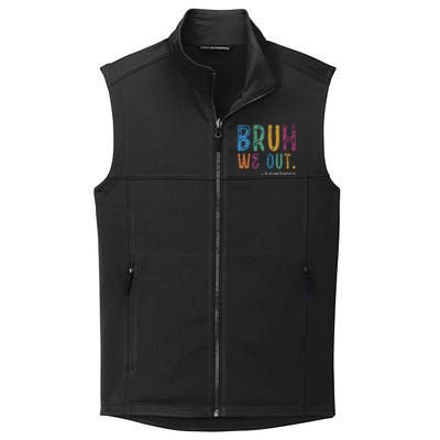 Teacher Summer End Of School Year Bruh We Out Teachers Collective Smooth Fleece Vest