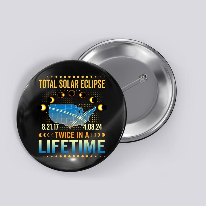 Total Solar Eclipse 2024 Sun Is Getting Mooned Design Twice In A Lifetime Button