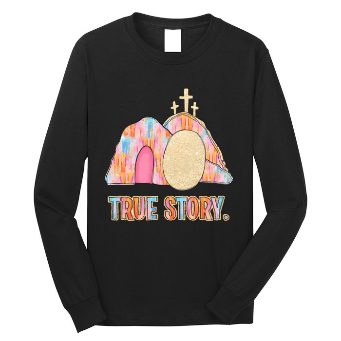 True Story Easter Long Sleeve Shirt