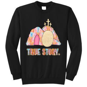 True Story Easter Sweatshirt