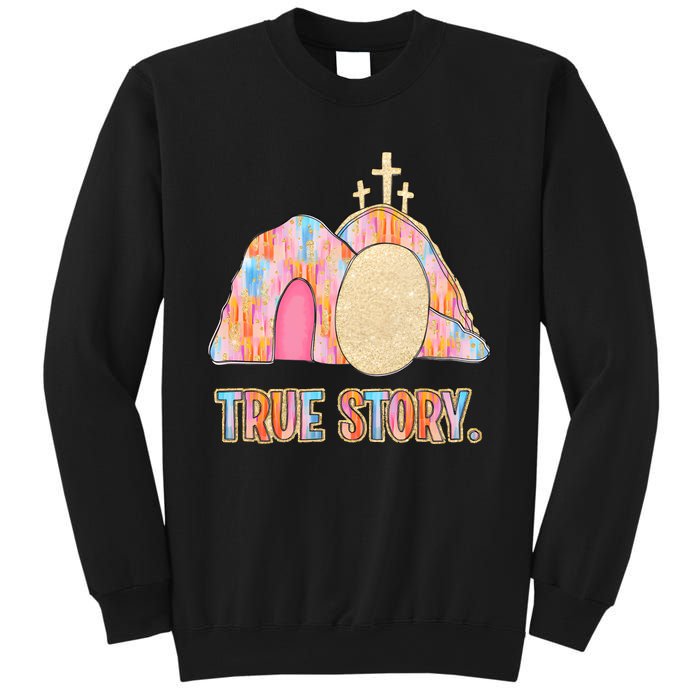 True Story Easter Sweatshirt