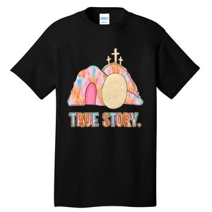 True Story Easter Tall T-Shirt