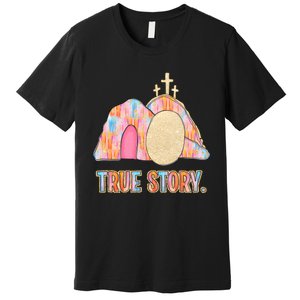 True Story Easter Premium T-Shirt