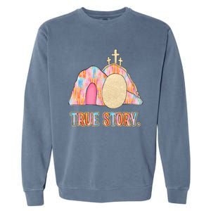 True Story Easter Garment-Dyed Sweatshirt