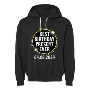 Total Solar Eclipse April 8 2024 Best Birthday Present Ever Garment-Dyed Fleece Hoodie