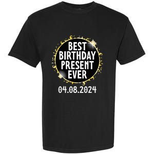 Total Solar Eclipse April 8 2024 Best Birthday Present Ever Garment-Dyed Heavyweight T-Shirt