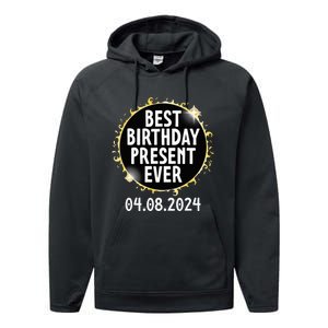 Total Solar Eclipse April 8 2024 Best Birthday Present Ever Performance Fleece Hoodie