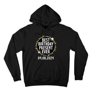 Total Solar Eclipse April 8 2024 Best Birthday Present Ever Tall Hoodie