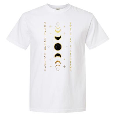 Total Solar Eclipse Twice In Lifetime April 08 2024 Garment-Dyed Heavyweight T-Shirt