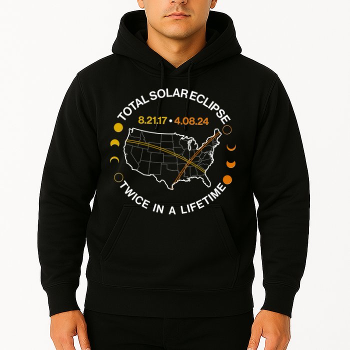 Total Solar Eclipse Twice In A Lifetime Aug 21 2017 April 08 2024 Hoodie