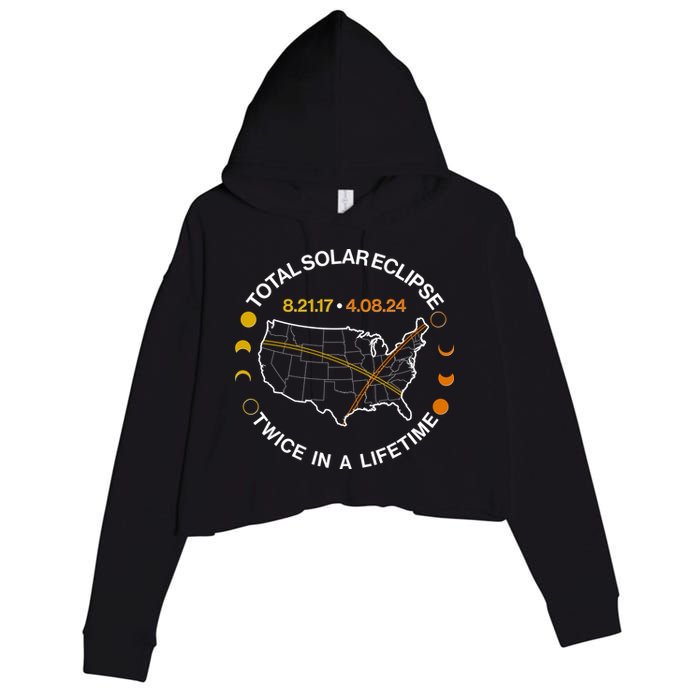 Total Solar Eclipse Twice In A Lifetime Aug 21 2017 April 08 2024 Crop Fleece Hoodie