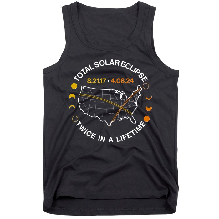 Total Solar Eclipse Twice In A Lifetime Aug 21 2017 April 08 2024 Tank Top