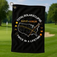 Total Solar Eclipse Twice In A Lifetime Aug 21 2017 April 08 2024 Golf Towel