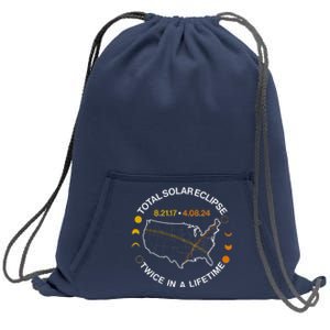 Total Solar Eclipse Twice In A Lifetime Aug 21 2017 April 08 2024 Sweatshirt Cinch Pack Bag