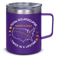 Total Solar Eclipse Twice In A Lifetime Aug 21 2017 April 08 2024 12oz Stainless Steel Coffee Mug