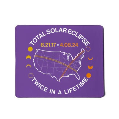 Total Solar Eclipse Twice In A Lifetime Aug 21 2017 April 08 2024 Mousepad