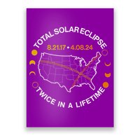Total Solar Eclipse Twice In A Lifetime Aug 21 2017 April 08 2024 Poster