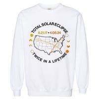 Total Solar Eclipse Twice In A Lifetime Aug 21 2017 April 08 2024 Garment-Dyed Sweatshirt