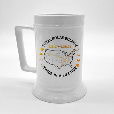 Total Solar Eclipse Twice In A Lifetime Aug 21 2017 April 08 2024 Beer Stein