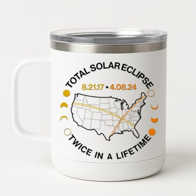 Total Solar Eclipse Twice In A Lifetime Aug 21 2017 April 08 2024 12 oz Stainless Steel Tumbler Cup