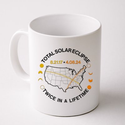 Total Solar Eclipse Twice In A Lifetime Aug 21 2017 April 08 2024 Coffee Mug