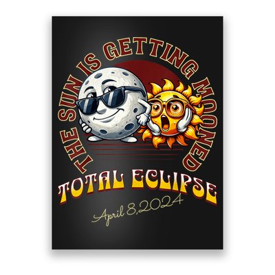 Total Solar Eclipse Chase 2024 Sun Is Getting Mooned Poster