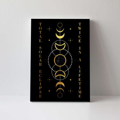 Total Solar Eclipse Twice In Lifetime April 08 2024 Gift Design Canvas