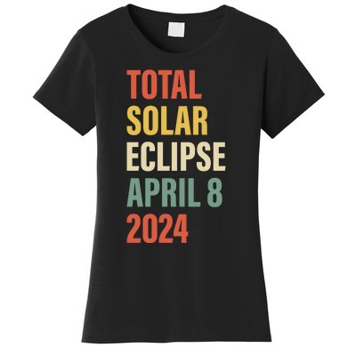 Total Solar Eclipse April 8 Women's T-Shirt