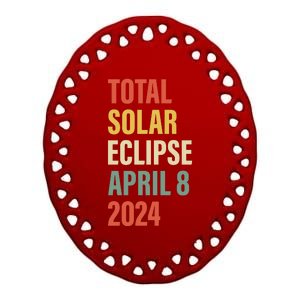 Total Solar Eclipse April 8 Ceramic Oval Ornament