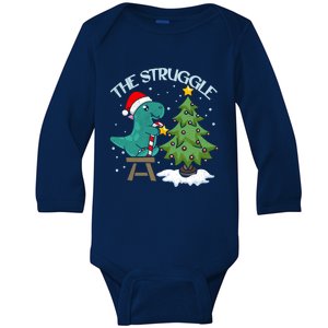 The Struggle Funny Dinosaur Christmas Tree Rex Xmas Pajamas Great Gift Baby Long Sleeve Bodysuit