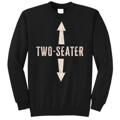 Two Seater Funny Adult Humor Popular Hilarious Quote Sweatshirt