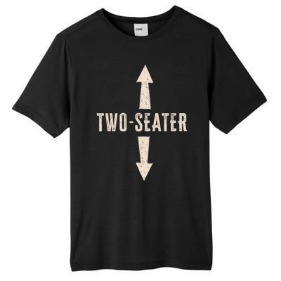 Two Seater Funny Adult Humor Popular Hilarious Quote Tall Fusion ChromaSoft Performance T-Shirt