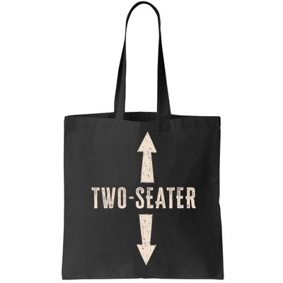 Two Seater Funny Adult Humor Popular Hilarious Quote Bag