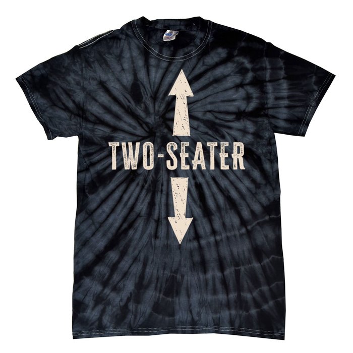 Two Seater Funny Adult Humor Popular Hilarious Quote Tie-Dye T-Shirt