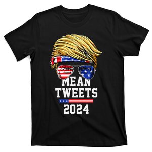 Trump Sunglasses Funny Trump 2024 Mean Tweets 4th of July T-Shirt