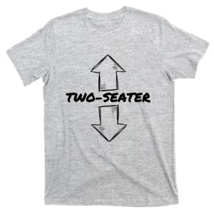 Two Seater Funny Adult Humor Popular Quote T-Shirt