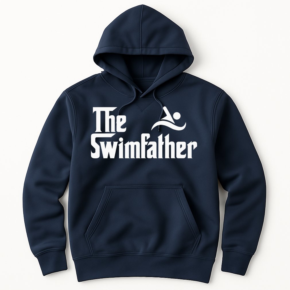 The Swim Father Funny Swimming Swimmer Gift Hoodie