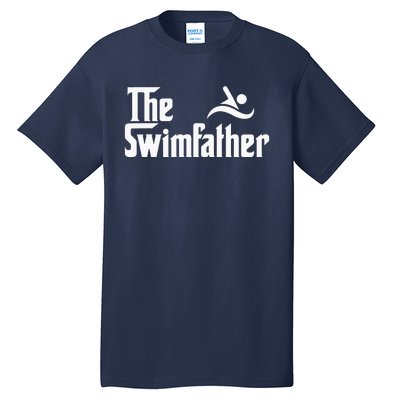 The Swim Father Funny Swimming Swimmer Gift Tall T-Shirt