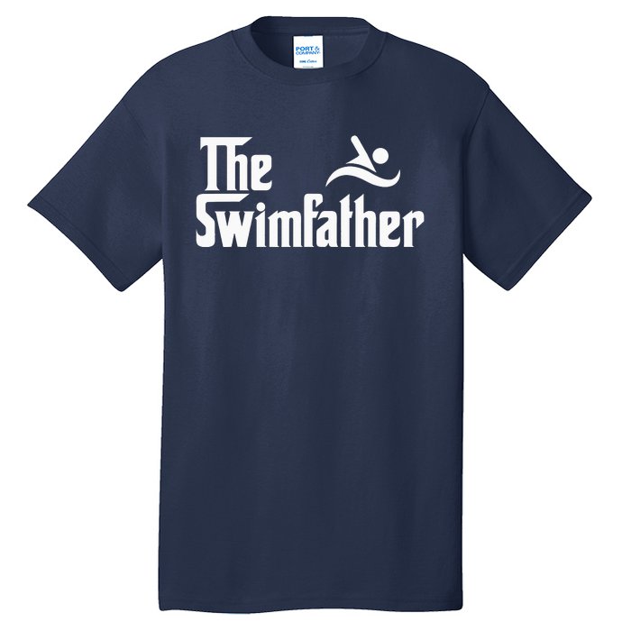 The Swim Father Funny Swimming Swimmer Gift Tall T-Shirt