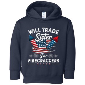 Trade Sister For Firecrackers Funny 4th Of July Toddler Hoodie