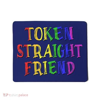 Token Straight Friend - Rainbow Colors Mousepad