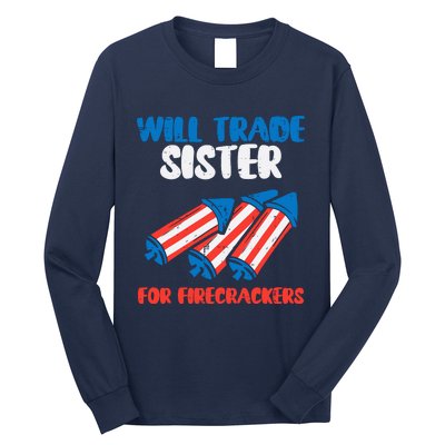 Trade Sister For Firecrackers Funny Boy 4th Of July Long Sleeve Shirt